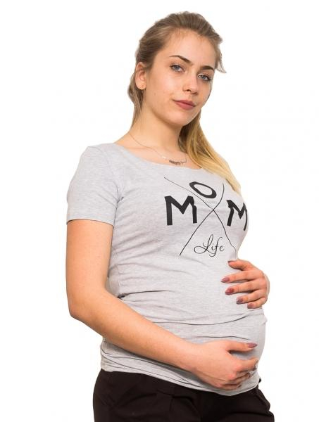 Těhotenské triko Mom Life - šedá, vel. - šedá, vel. L - L (40)