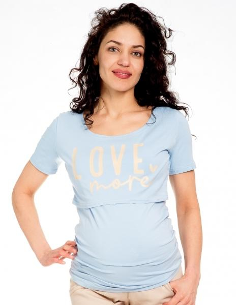 Těhotenské/kojicí triko kr. rukáv, LOVE MORE - sv. - modré, vel. XL - XL (42)