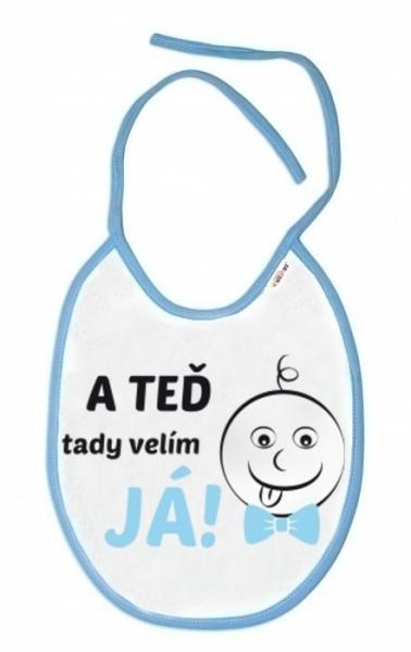 Nepromokavý bryndáček A TEĎ tady velím JÁ! modrý