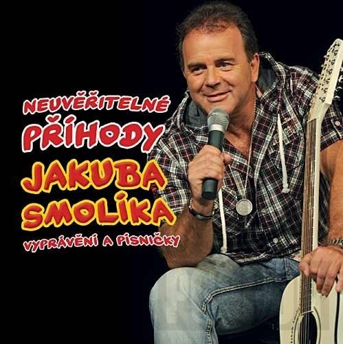 Jakub Smolík - Neuvěřitelné příhody Jakuba Smolíka aneb vyprávění, CD